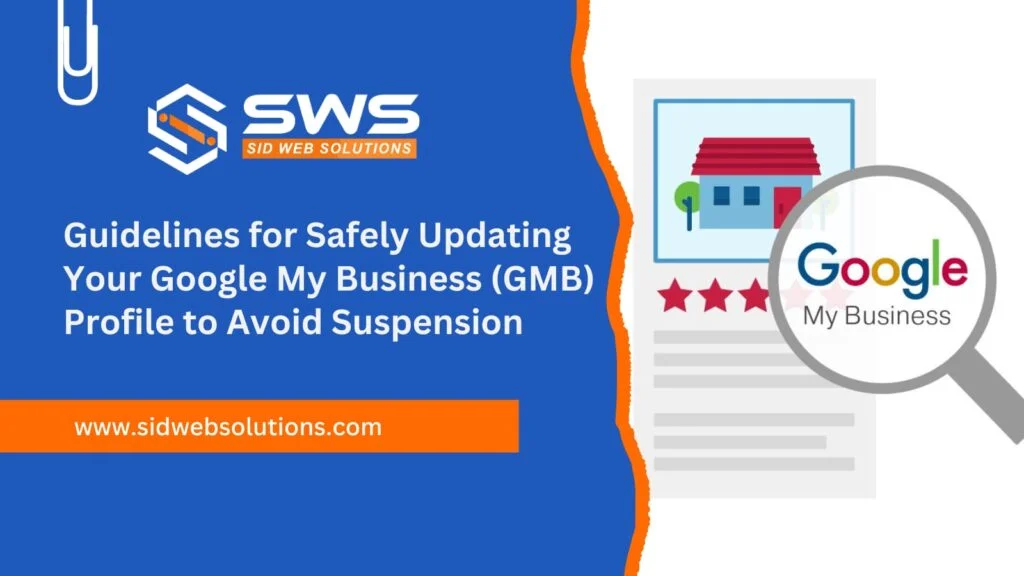 Pro Guidelines for Safely Updating Your Google My Business (GMB) Profile to Avoid Suspension (2024)